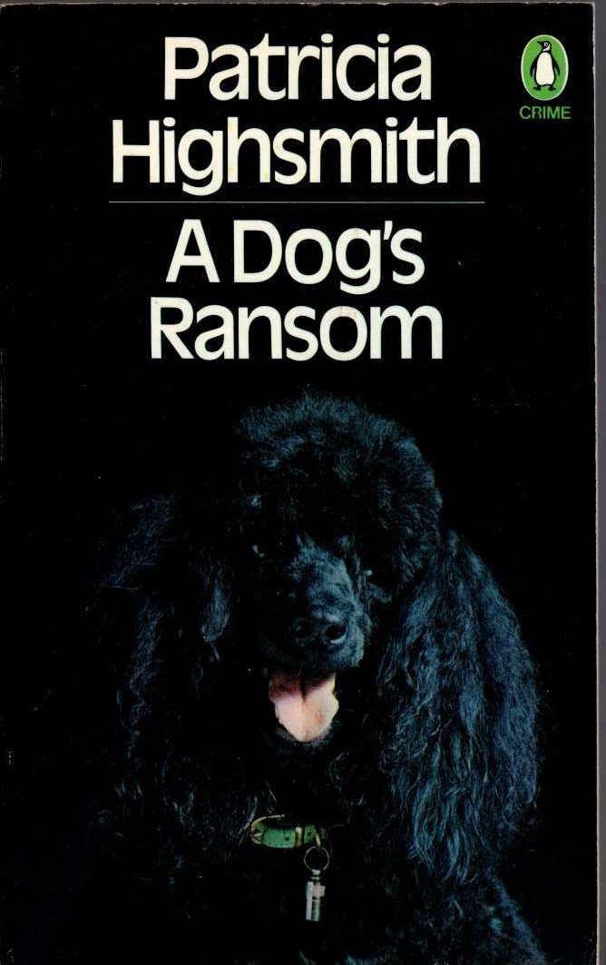 Patricia Highsmith  A DOG'S RANSOM front book cover image