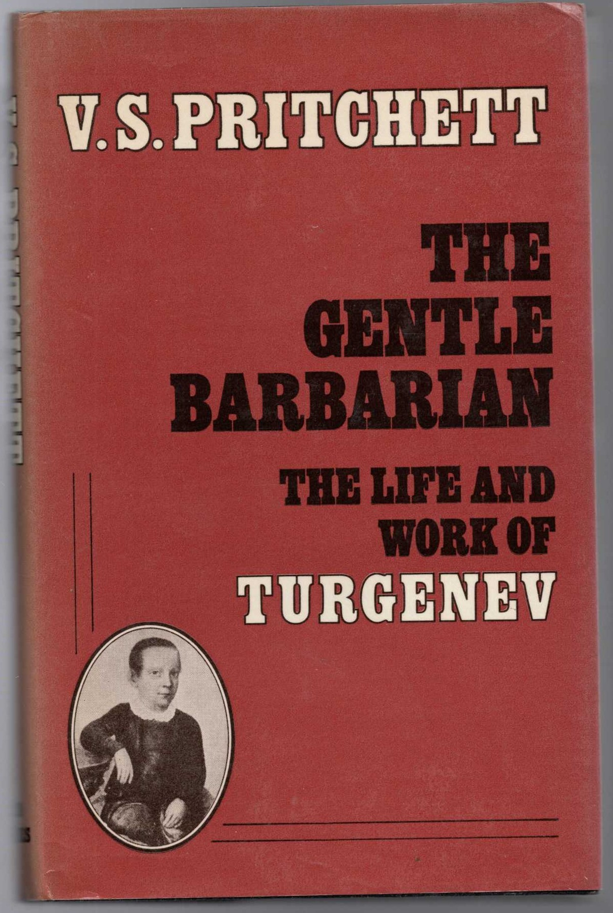 THE GENTLE BARBARIAN. The Life and Work of Turgenev front book cover image