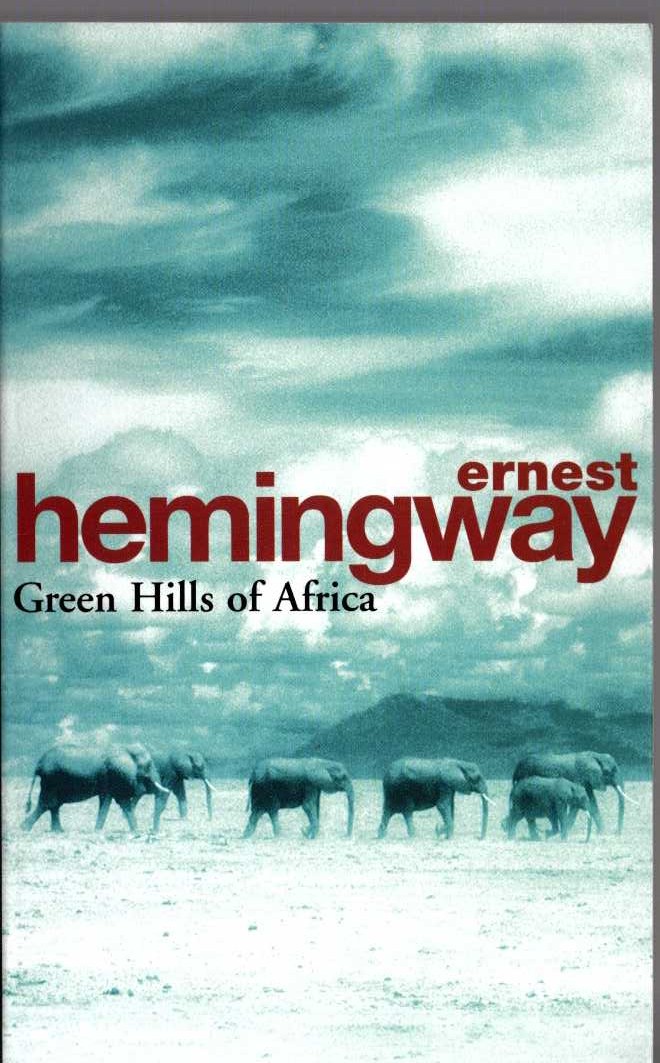 Ernest Hemingway  GREEN HILLS OF AFRICA front book cover image