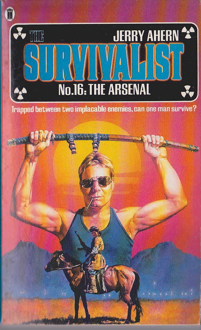 Jerry Ahern  THE SURVIVALIST No.16: The Arsenal front book cover image