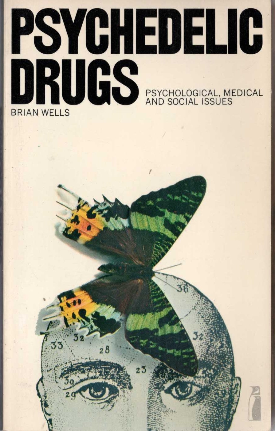 DRUGS, Psychedelic (Psychological, Medical and Social Issues) by Brian Wells front book cover image