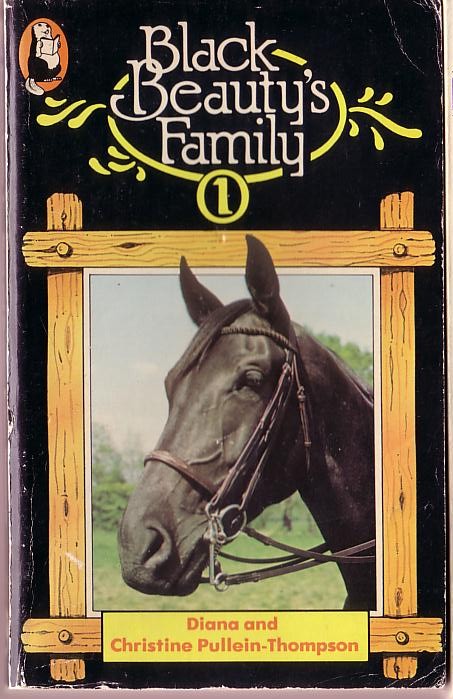 (Diana & Christine Pullein-Thompson) BLACK BEAUTY'S FAMILY #1 front book cover image