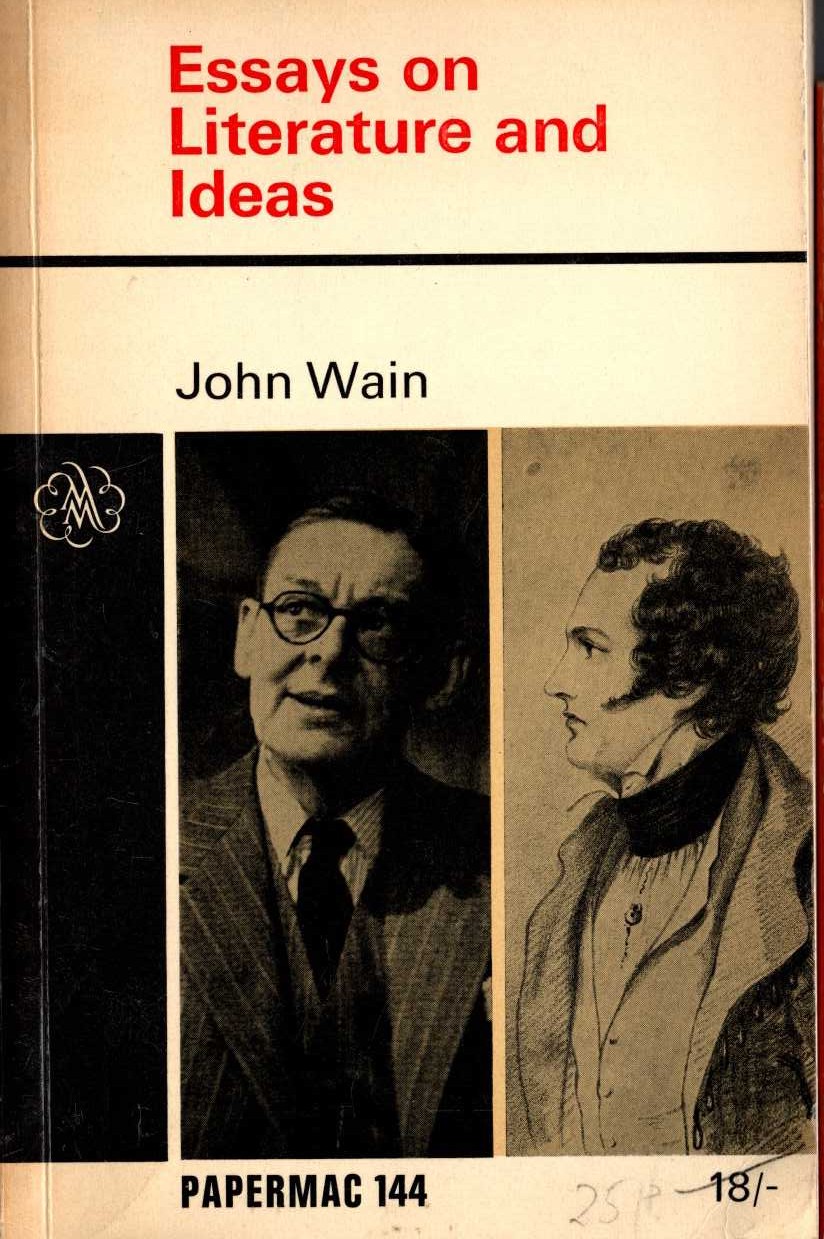 John Wain  ESSAYS ON LITERATURE AND IDEAS front book cover image