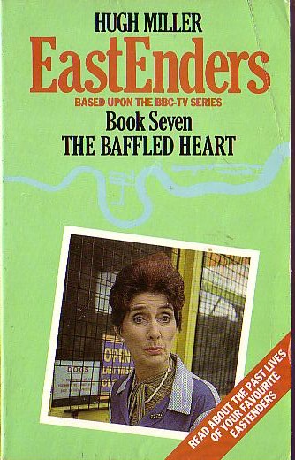 Hugh Miller  EASTENDERS (BBC-TV) 7: The Baffled Heart front book cover image