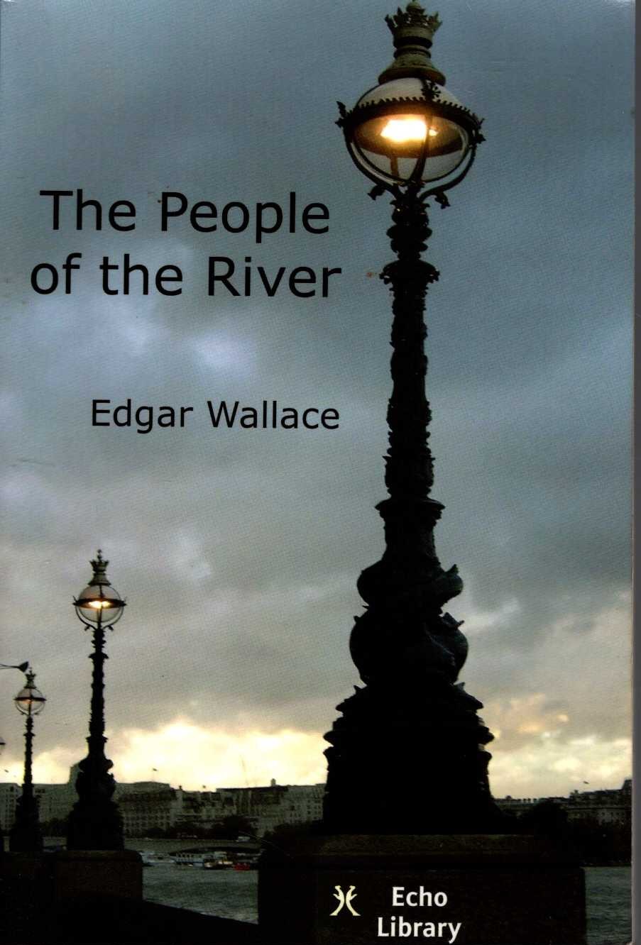 Edgar Wallace  THE PEOPLE OF THE RIVER front book cover image