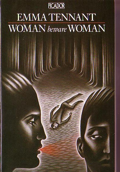 Emma Tennant  WOMAN BEWARE WOMAN front book cover image