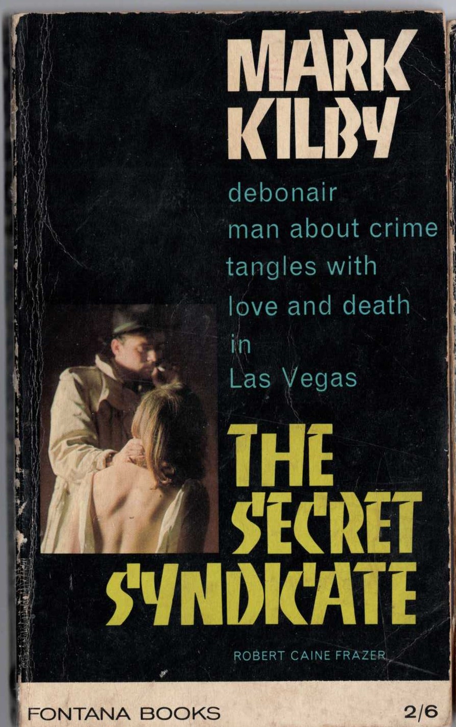 Robert Caine Frazer  MARK KILBY - THE SECRET SYNDICATE front book cover image