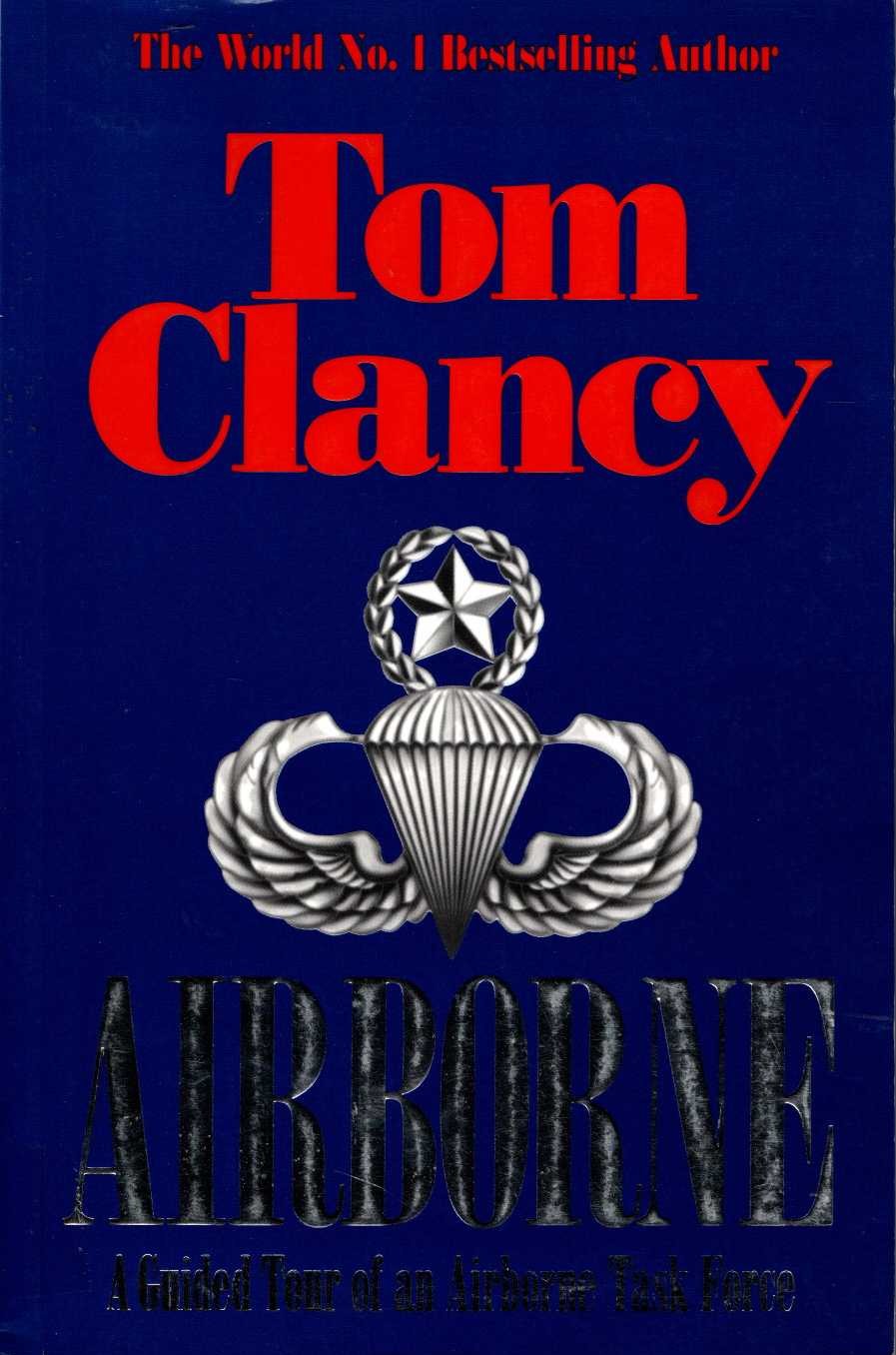 Tom Clancy  AIRBORNE. A Guided Tour of an Airborne Task Force front book cover image