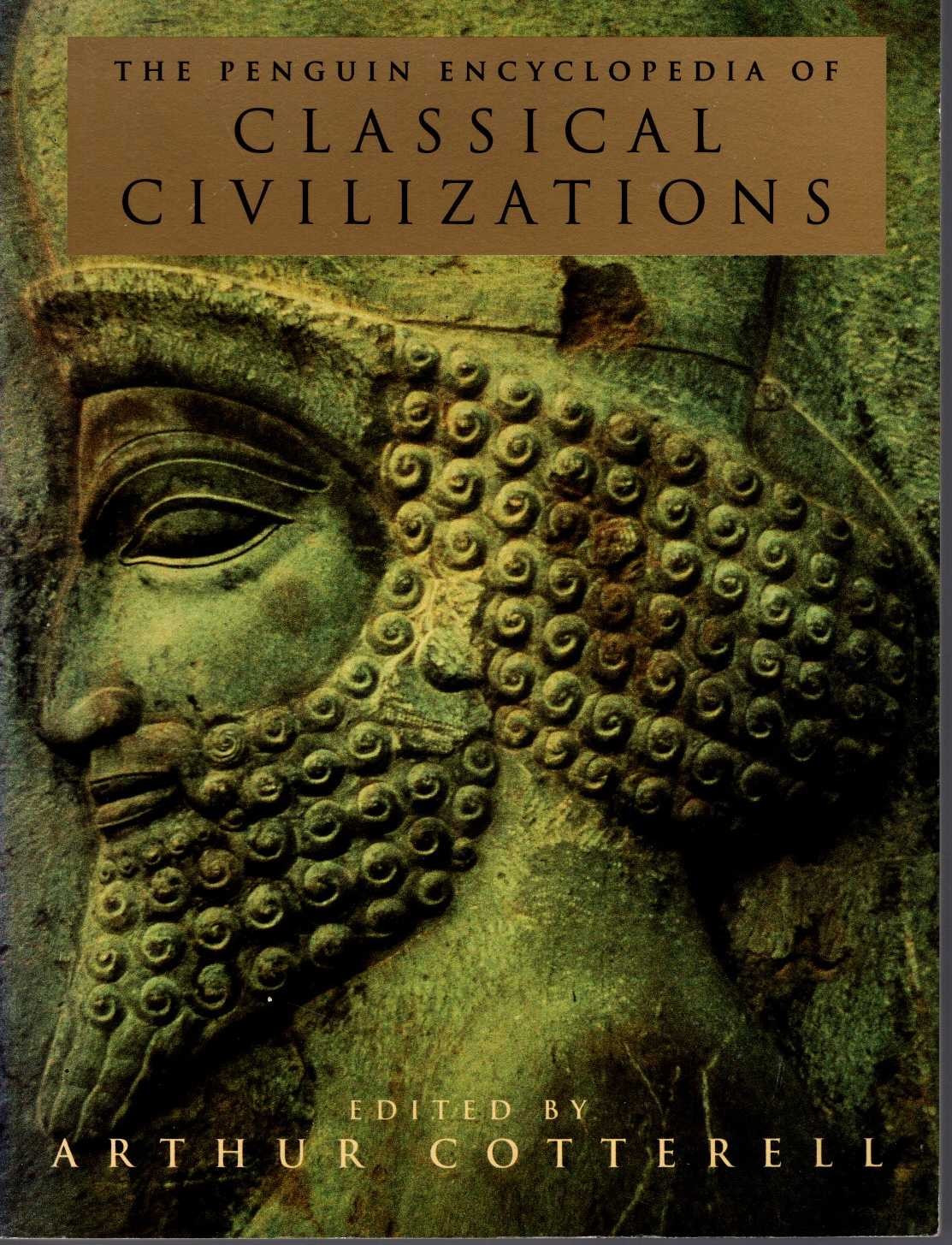 Arthur Cotterell (edits) THE PENGUIN ENCYCLOPEDIA OF CLASSICAL CIVILIZATIONS front book cover image