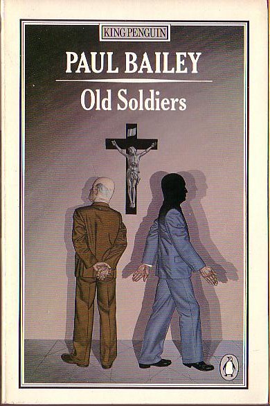Paul Bailey  OLD SOLDIERS front book cover image
