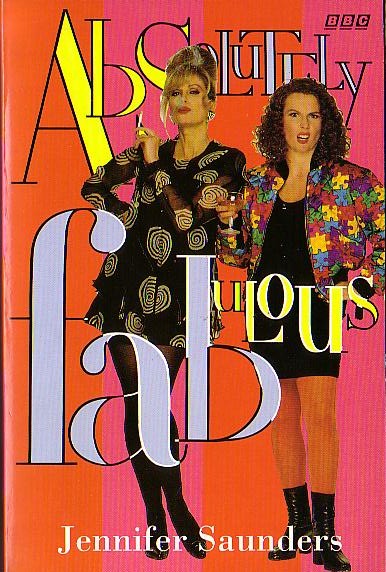 Jennifer Saunders  ABSOLUTLEY FABULOUS (First episode scripts) front book cover image