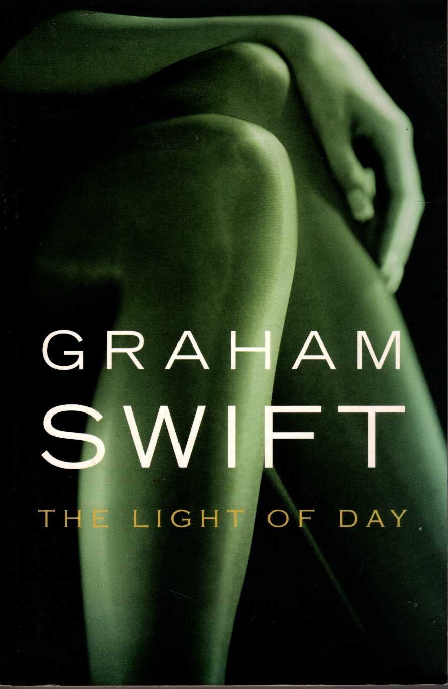 Graham Swift  THE LIGHT OF DAY front book cover image