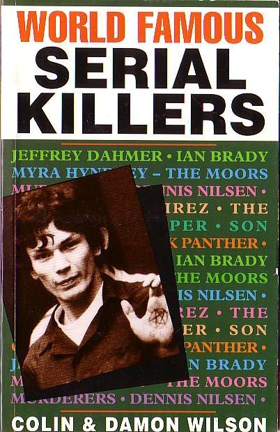 SERIAL KILLERS, World Famous by Colin & Damon Wilson front book cover image