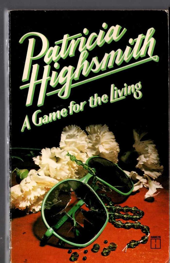Patricia Highsmith  A GAME FOR THE LIVING front book cover image