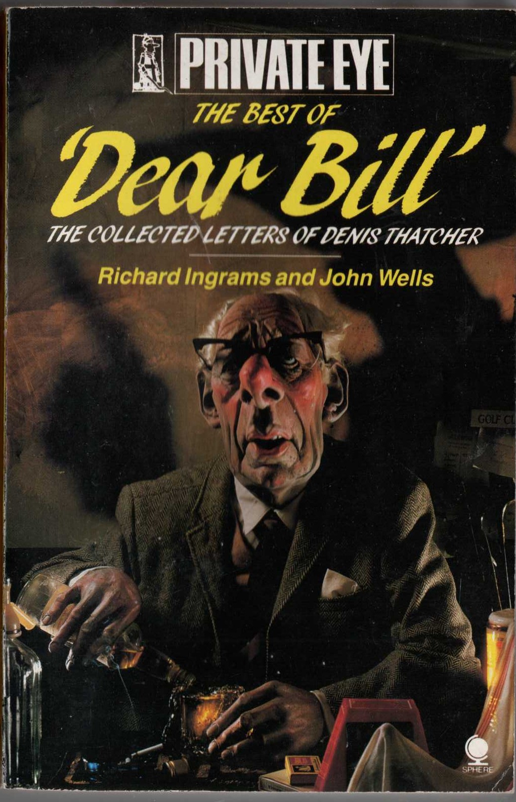 THE BEST OF 'DEAR BILL'. The Collected Letters of Denis Thatcher front book cover image