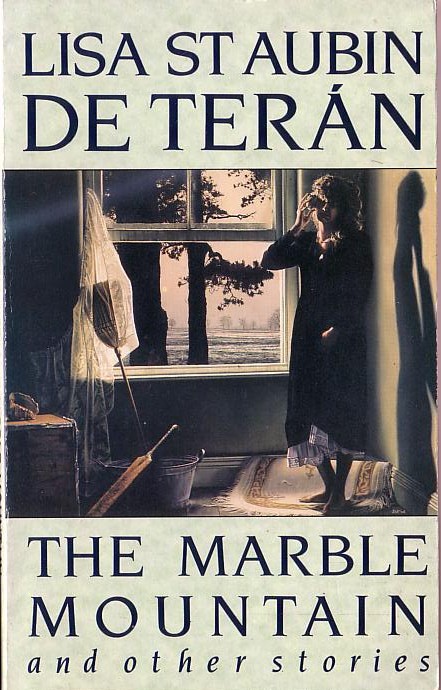 Lisa St.Aubin De Teran  THE MARBLE MOUNTAIN and other stories front book cover image