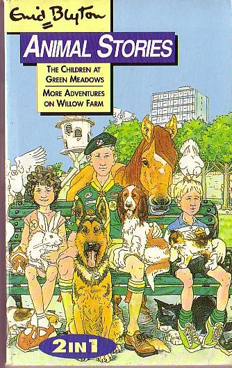 Enid Blyton  ANIMAL STORIES: THE CHILDREN AT GREEN MEADOWS/ MORE ON WILLOW FARM front book cover image