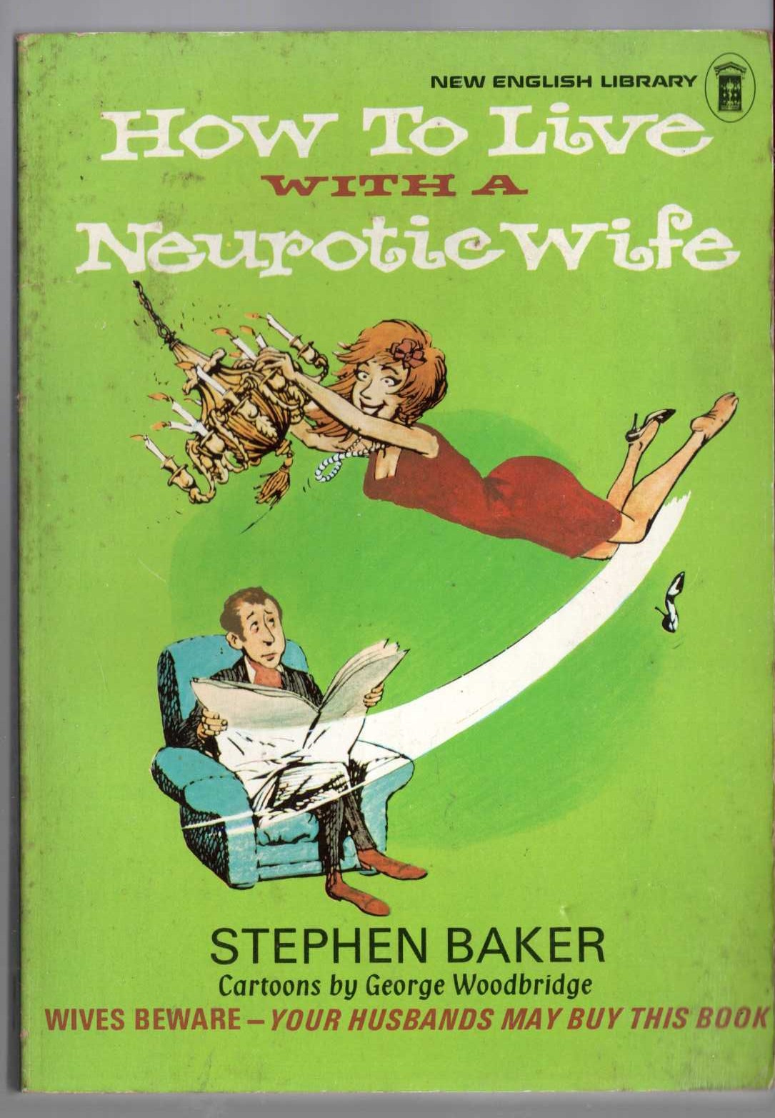 Stephen Baker  HOW TO LIVE WITH A NEUROTIC WIFE front book cover image