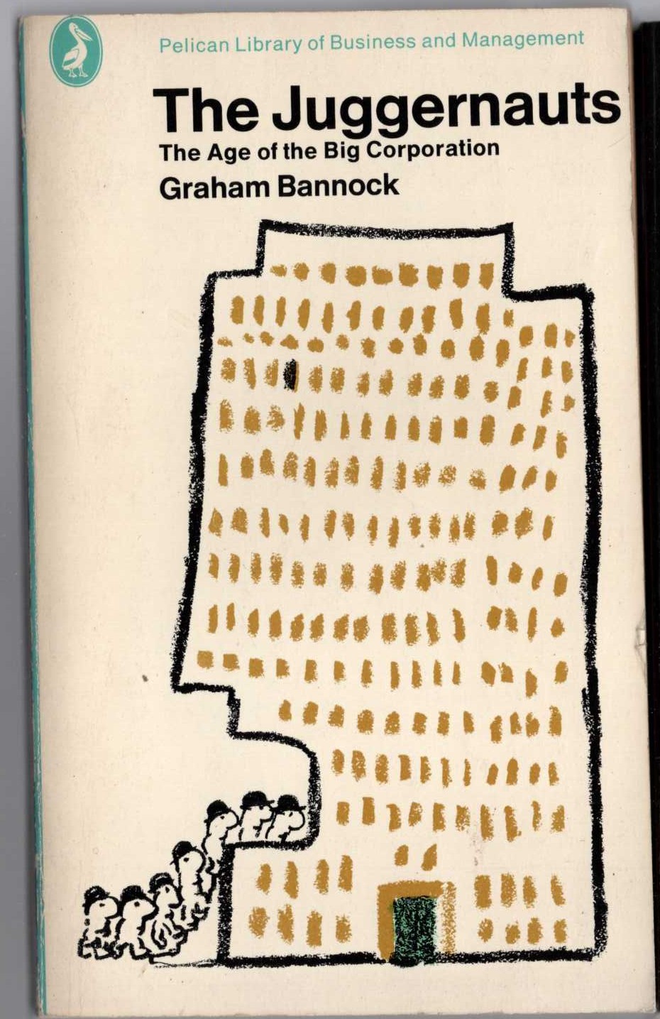 
\ THE JUGGERNAUTS. The Age of the Big Corporation by Graham Bannock  front book cover image