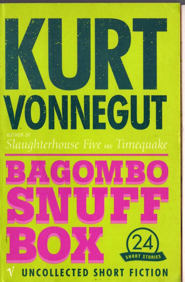 Kurt Vonnegut  BAGOMBO SNUFF BOX (Uncollected short fiction) front book cover image