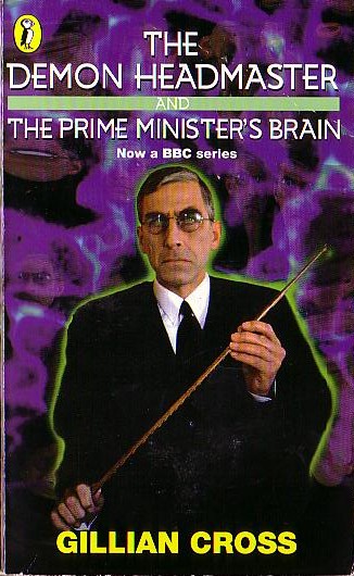 Gillian Cross  THE DEMON HEADMASTER and THE PRIME MINISTER'S BRAIN front book cover image