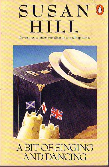 Susan Hill  A BIT OF SINGING AND DANCING front book cover image