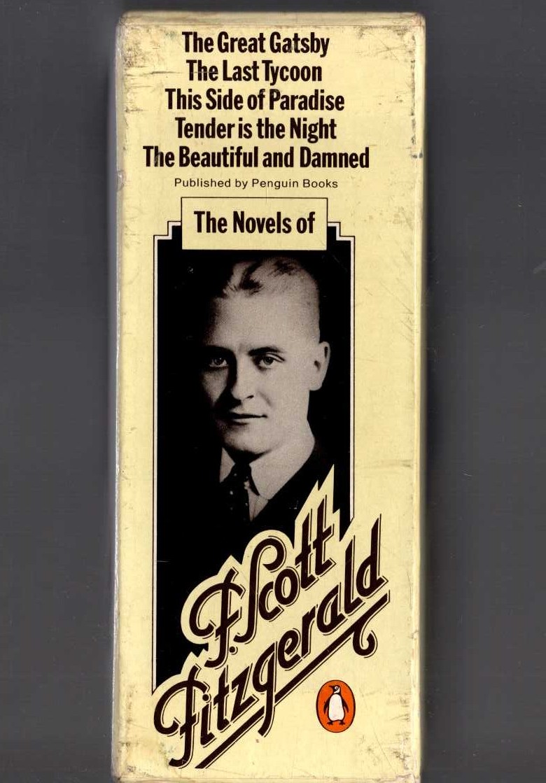 F.Scott Fitzgerald  Boxed set: THE GREAT GATSBY/ THE LAST TYCOON/ THIS SIDE OF PARADISE/ TENDER IS THE NIGHT/ THE BEAUTIFUL AND THE DAMNED front book cover image