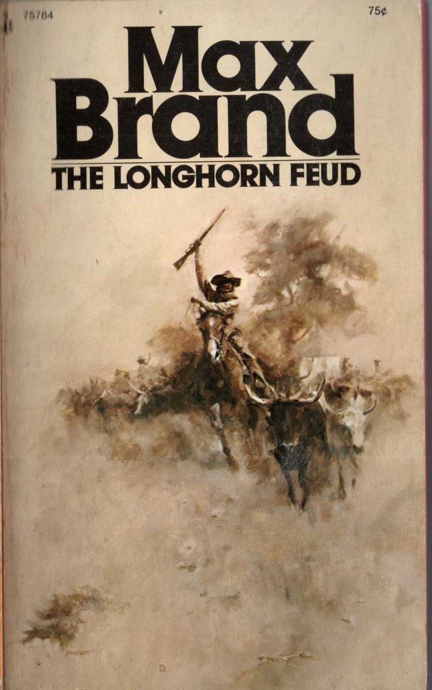 Max Brand  THE LONGHORN FEUD front book cover image