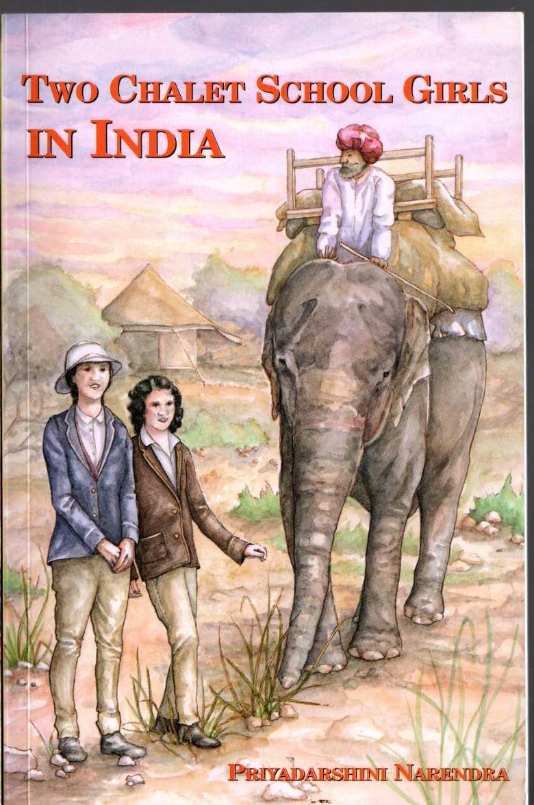 (Priyadarshini Narendra) TWO CHALET SCHOOL GIRLS IN INDIA front book cover image