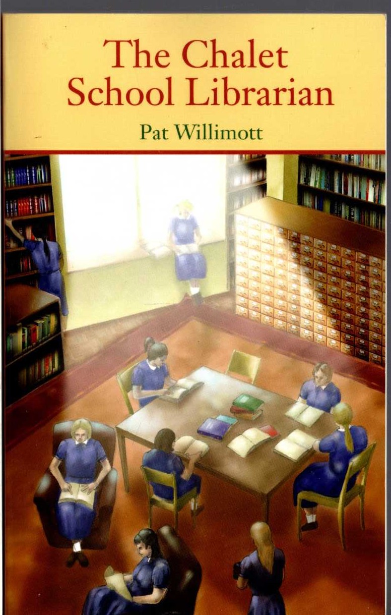 (Pat Willimott) THE CHALET SCHOOL LIBRARIAN front book cover image