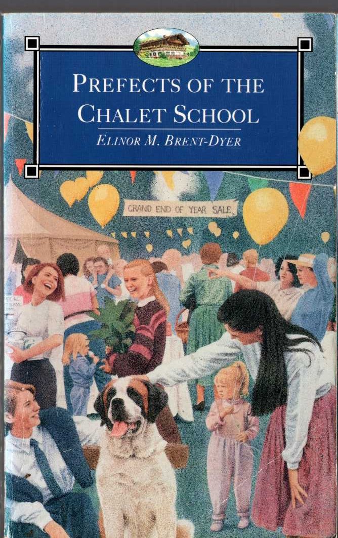 Elinor M. Brent-Dyer  PREFECTS OF THE CHALET SCHOOL front book cover image