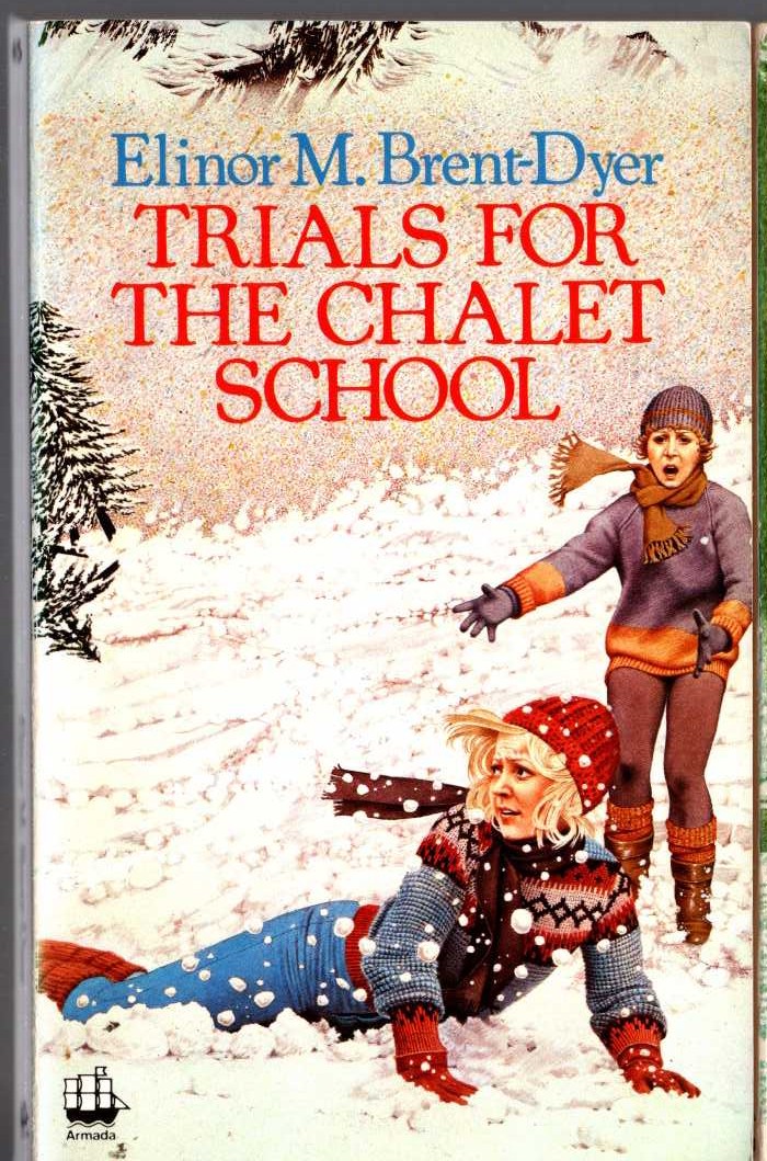 Elinor M. Brent-Dyer  TRIALS FOR THE CHALET SCHOOL front book cover image