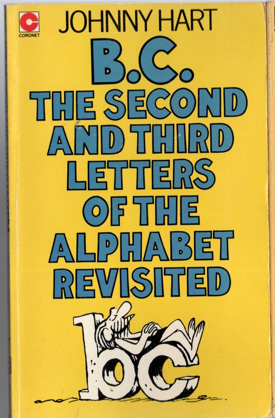 Johnny Hart  B.C. THE SECOND AND THIRD LETTERS OF THE ALPHABET REVISITED front book cover image