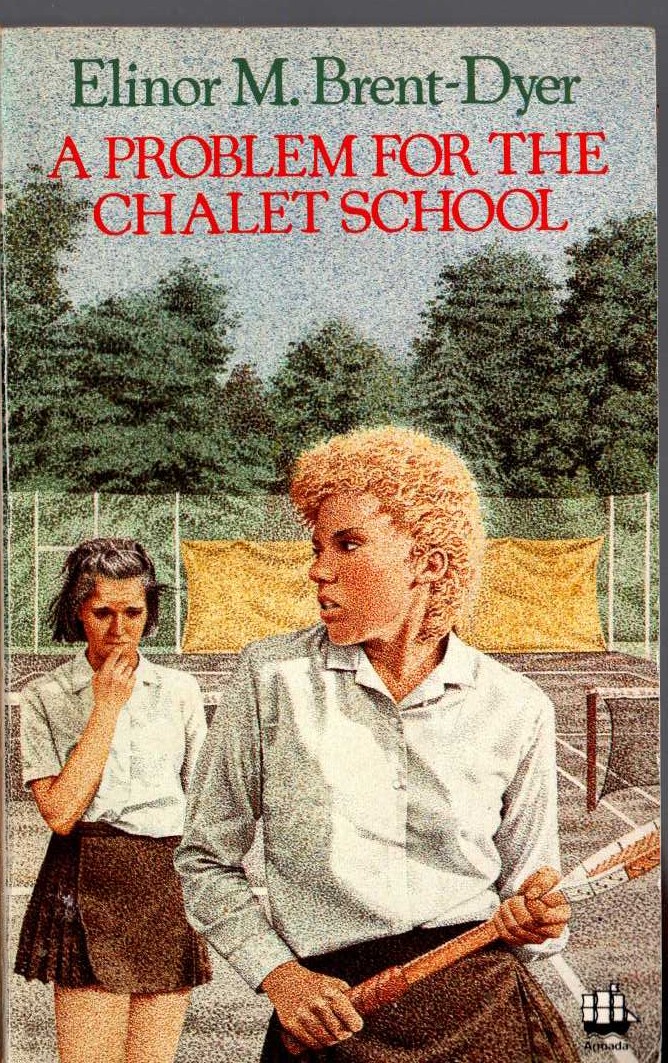 Elinor M. Brent-Dyer  A PROBLEM FOR THE CHALET SCHOOL front book cover image
