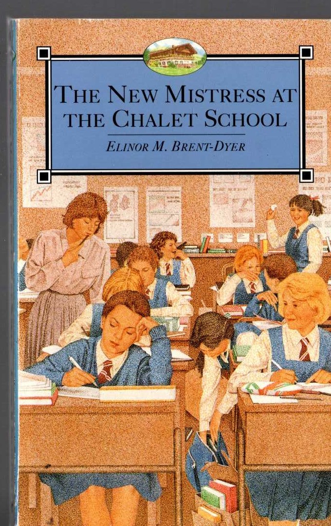 Elinor M. Brent-Dyer  THE NEW MISTRESS AT THE CHALET SCHOOL front book cover image