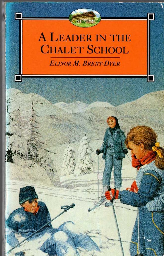 Elinor M. Brent-Dyer  A LEADER IN THE CHALET SCHOOL front book cover image