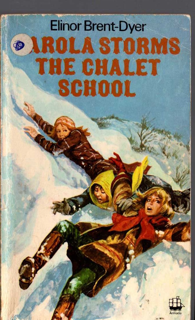 Elinor M. Brent-Dyer  CAROLA STORMS THE CHALET SCHOOL front book cover image