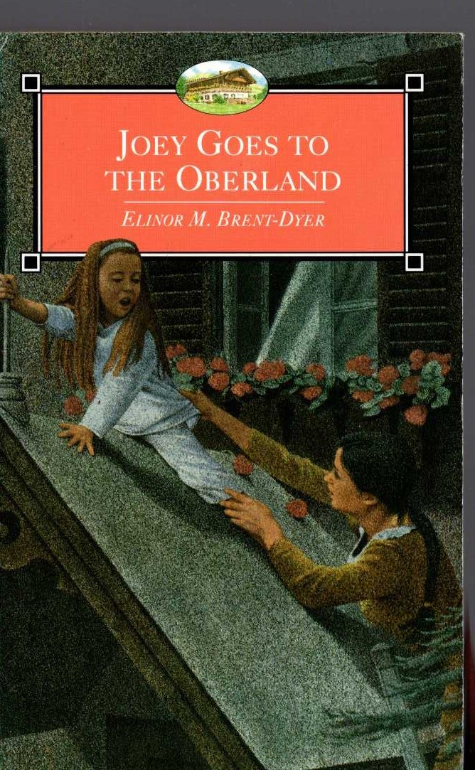 Elinor M. Brent-Dyer  JOEY GOES TO THE OBERLAND front book cover image