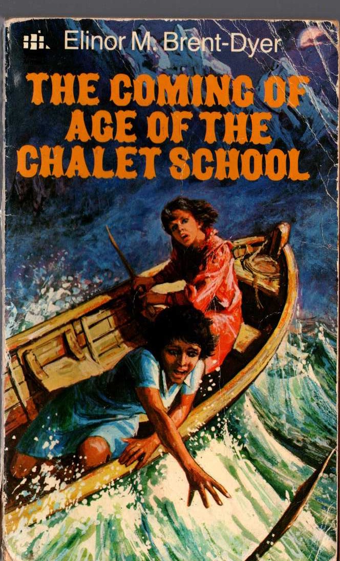 Elinor M. Brent-Dyer  THE COMING OF AGE OF THE CHALET SCHOOL front book cover image
