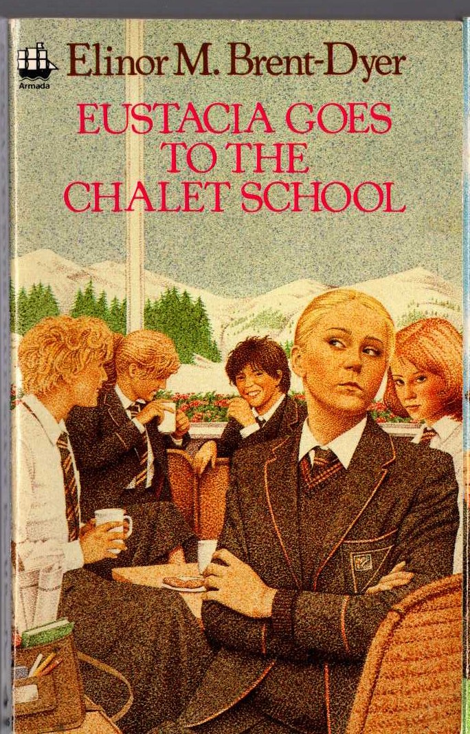 Elinor M. Brent-Dyer  EUSTACIA GOES TO THE CHALET SCHOOL front book cover image