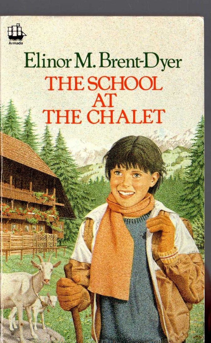 Elinor M. Brent-Dyer  THE SCHOOL AT THE CHALET front book cover image