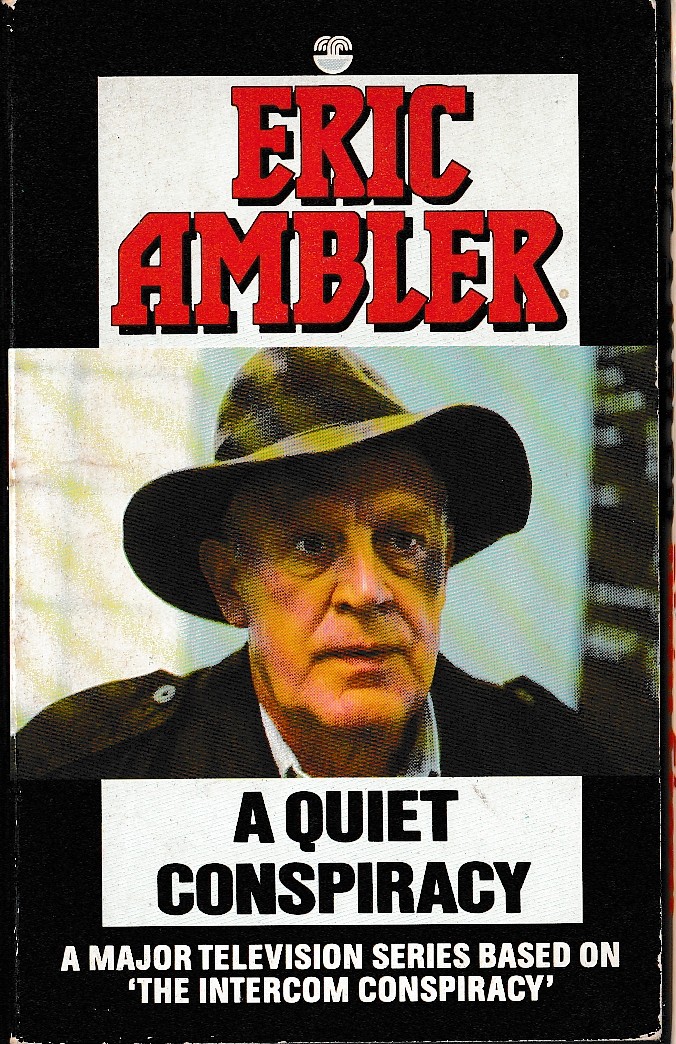 Eric Ambler  A QUIET CONSPIRACY (Film tie-in: Joss Ackland) front book cover image