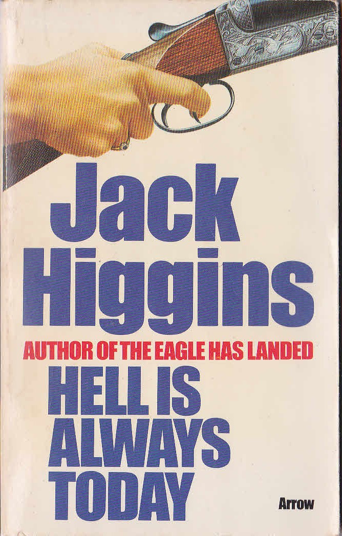 Jack Higgins  HELL IS ALWAYS TODAY front book cover image