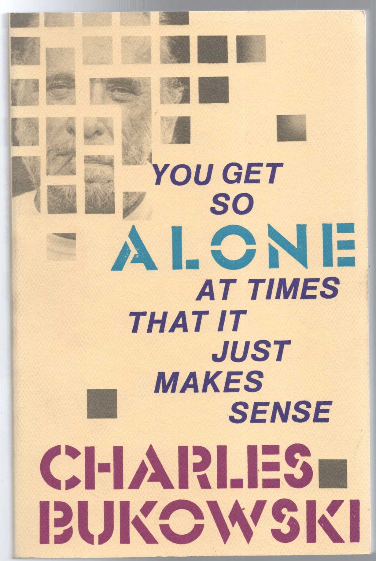 Charles Bukowski  YOU GET SO ALONE front book cover image