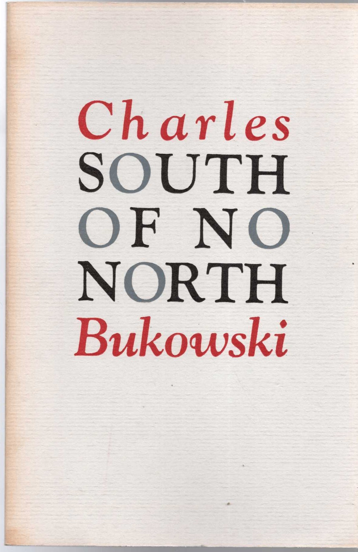 Charles Bukowski  SOUTH OF NO NORTH. Stories of the Buried Life front book cover image