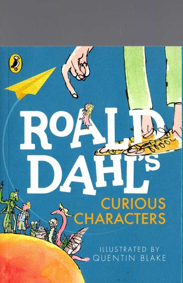 Roald Dahl  ROALD DAHL'S CURIOUS CHARACTERS front book cover image
