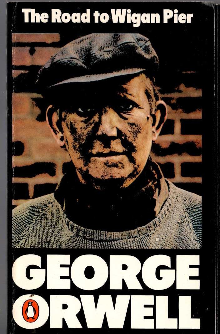 George Orwell  THE ROAD TO WIGAN PEIR front book cover image