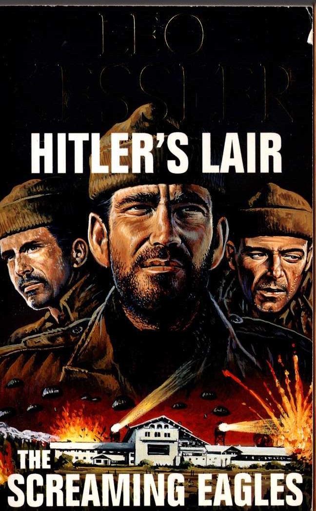 Leo Kessler  HITLER'S LAIR/ THE SCREAMING EAGLES front book cover image