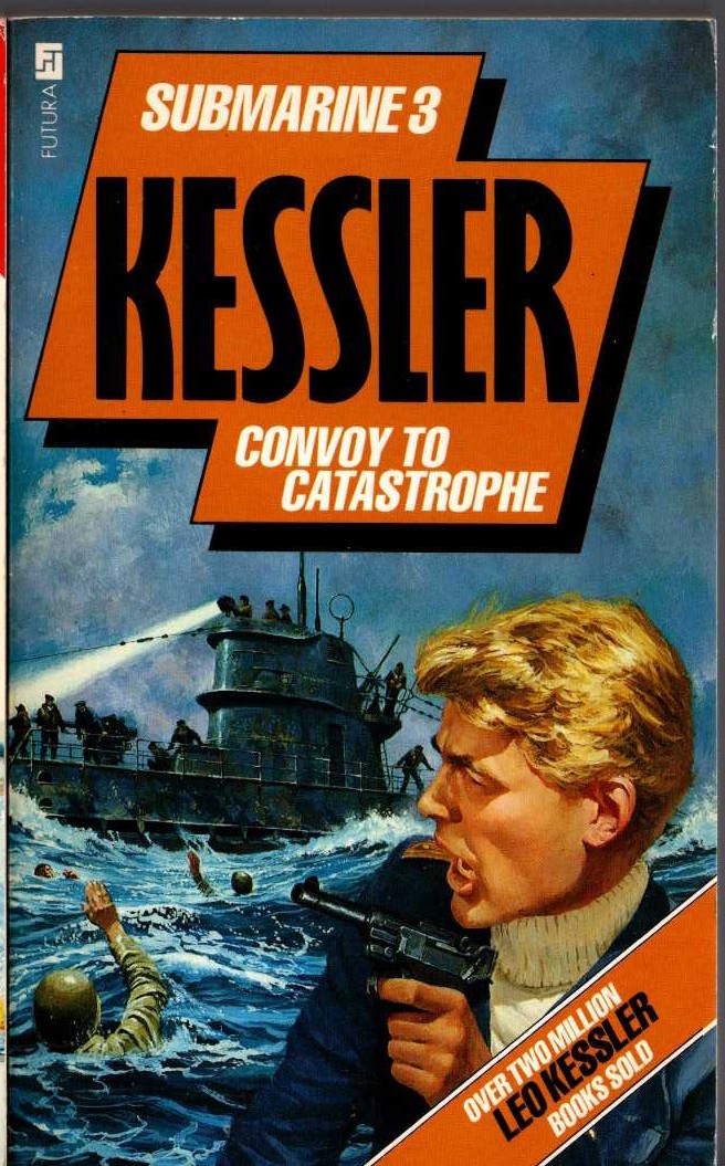 Leo Kessler  SUBMARINE 3: CONVOY TO CATASTROPHE front book cover image