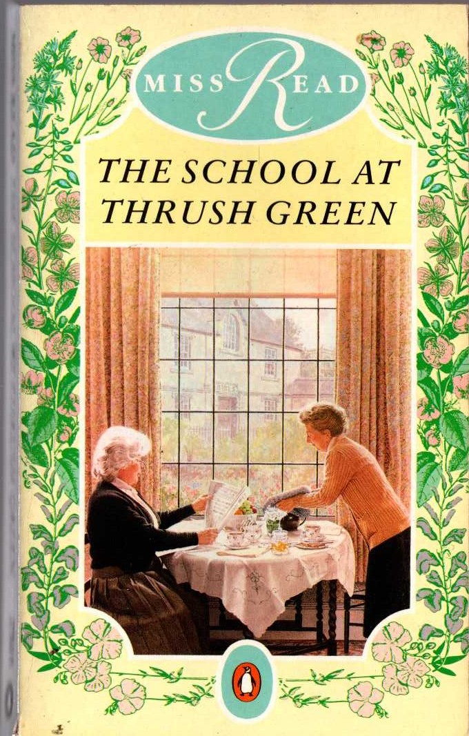 Miss Read  THE SCHOOL AT THRUSH GREEN front book cover image